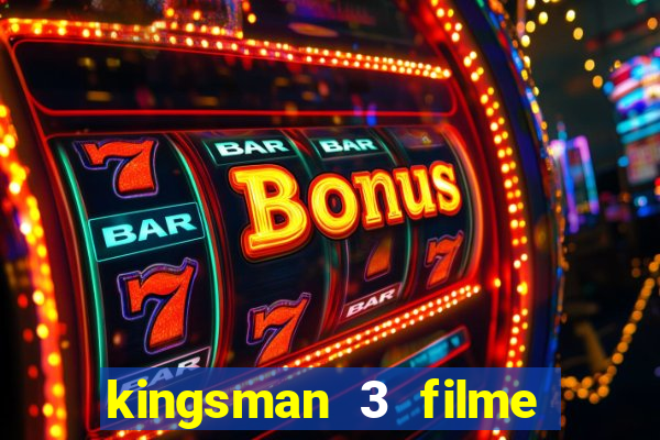 kingsman 3 filme completo dublado superflix